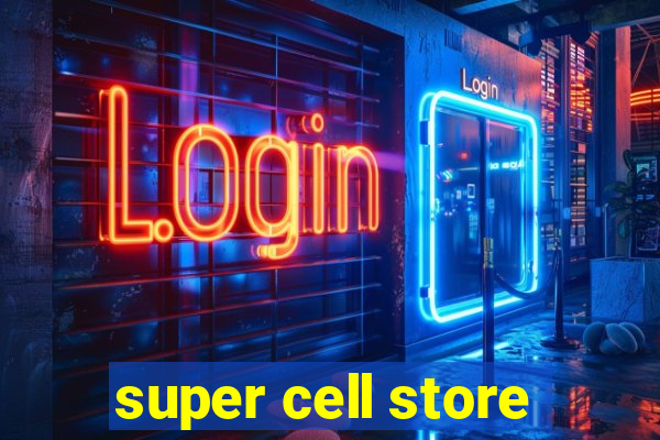 super cell store